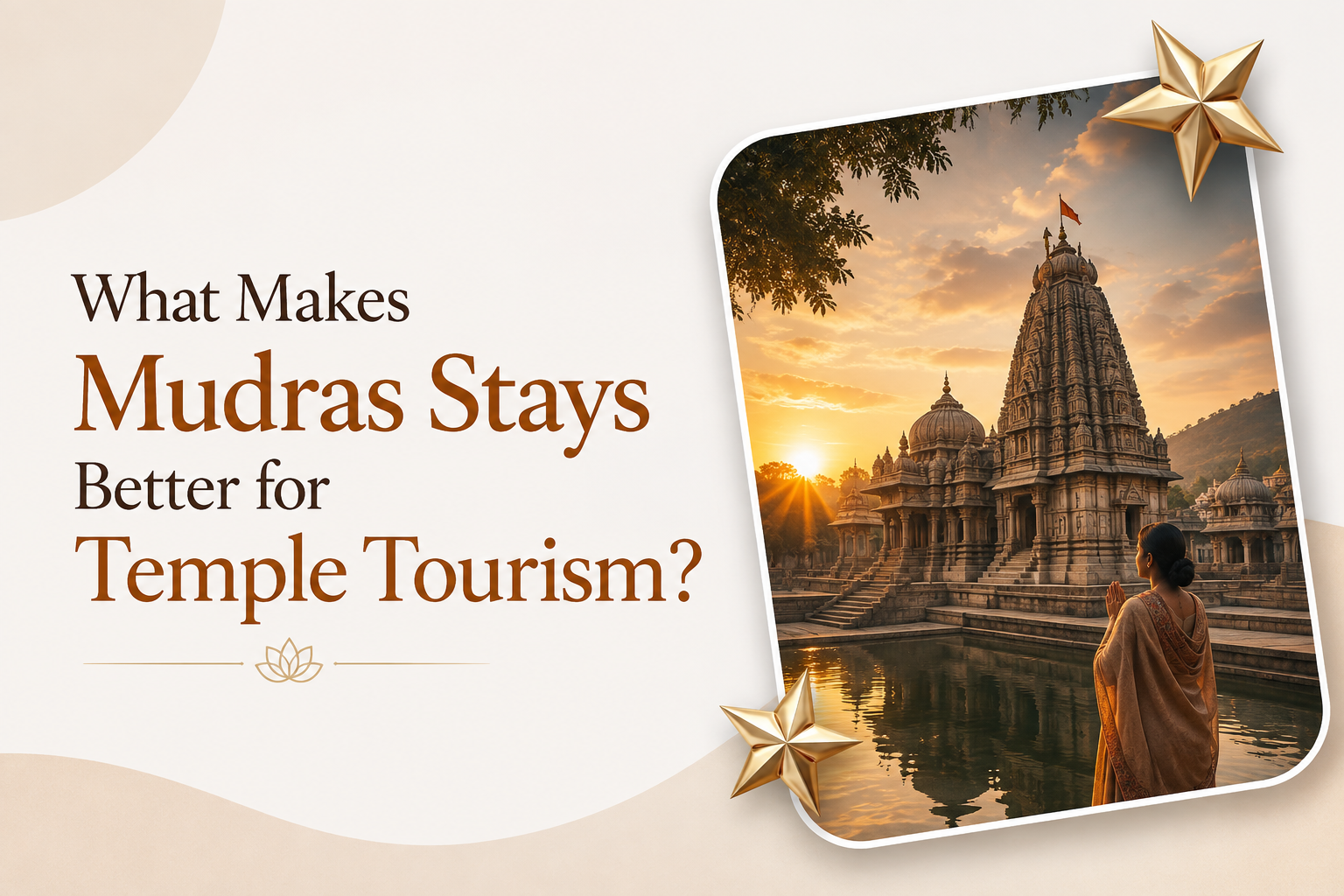 What Makes Mudras Stays Better for Temple Tourism?