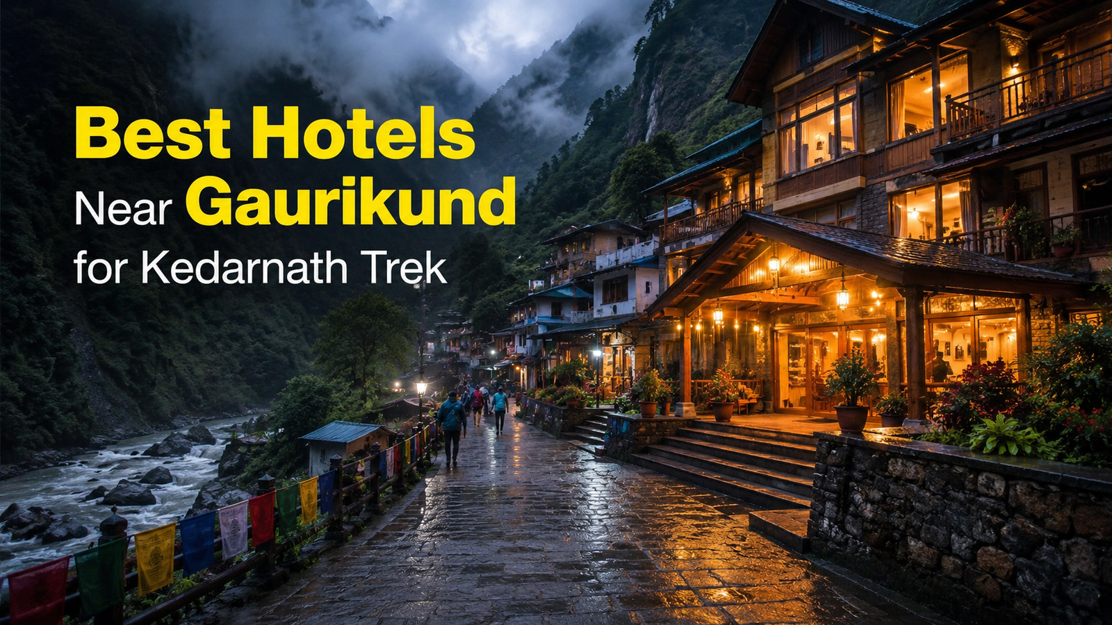 Best Hotels Near Gaurikund for Kedarnath Trek