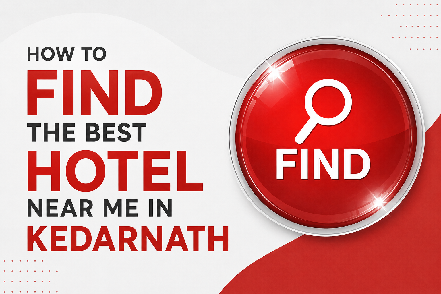 How to Find the Best Hotel Near Me in Kedarnath