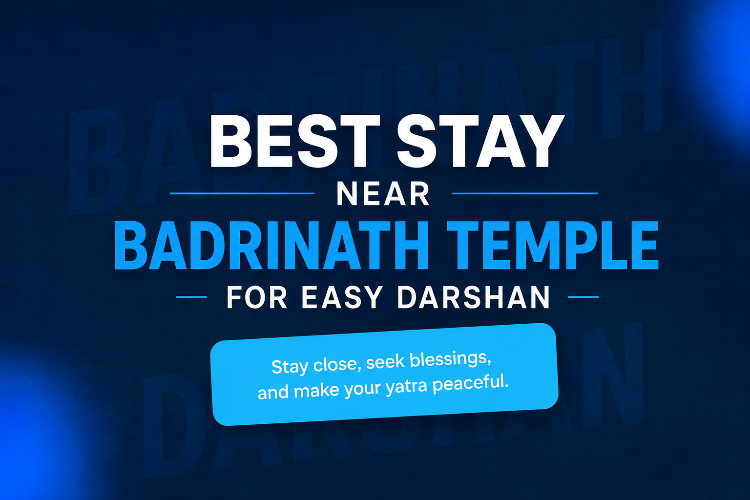 Best Stay Near Badrinath Temple for Easy Darshan