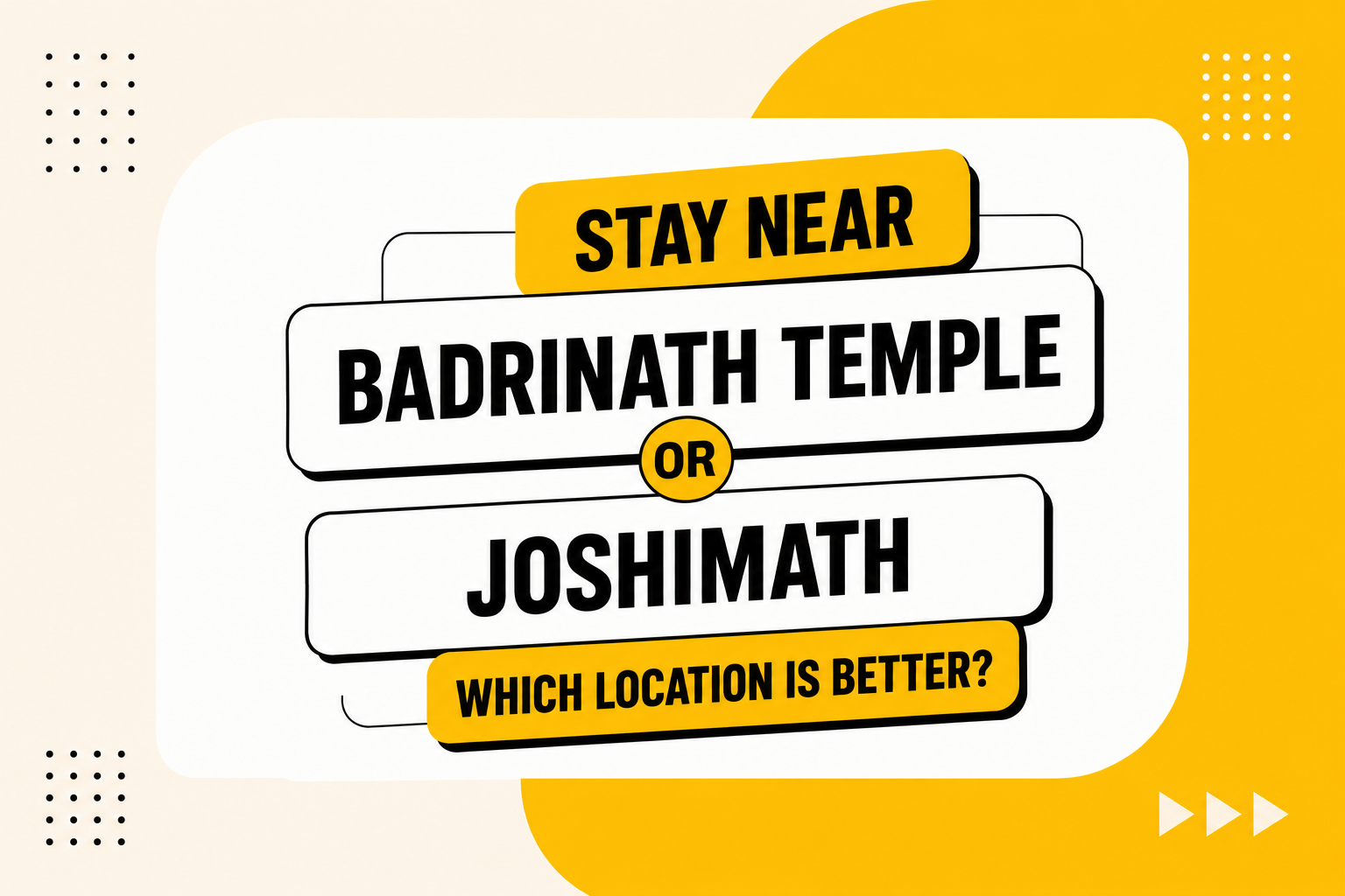 Stay Near Badrinath Temple or Joshimath: Which Location Is Better?