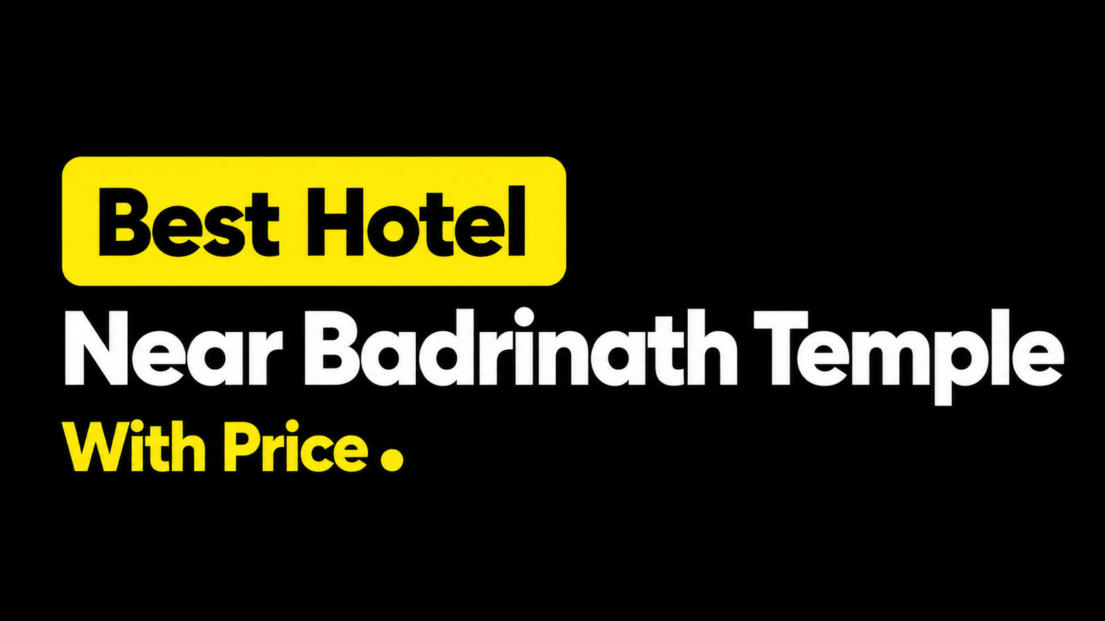 Best Hotel Near Badrinath Temple With Price