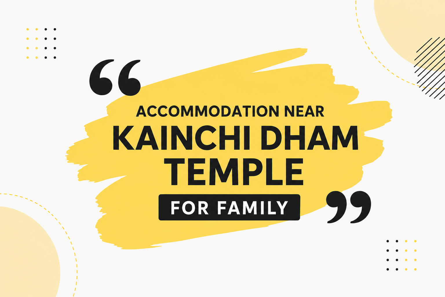 Accommodation Near Kainchi Dham Temple for Family