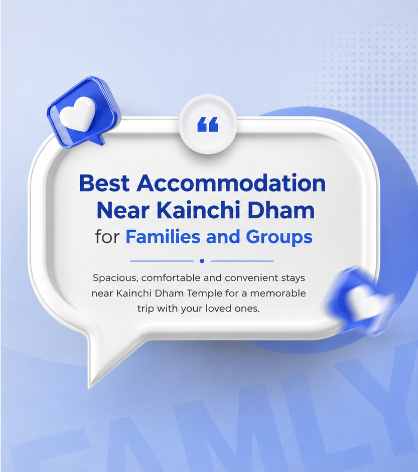 Best Accommodation Near Kainchi Dham for Families and Groups