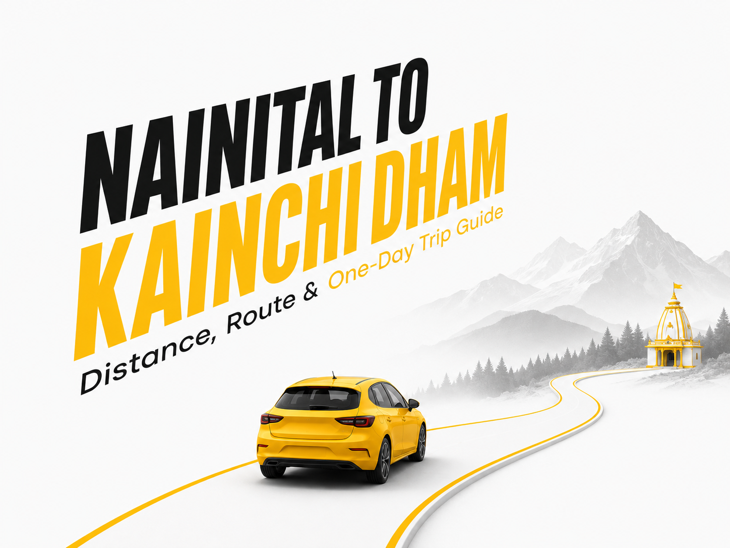 Nainital to Kainchi Dham: Distance, Route and One-Day Trip Guide