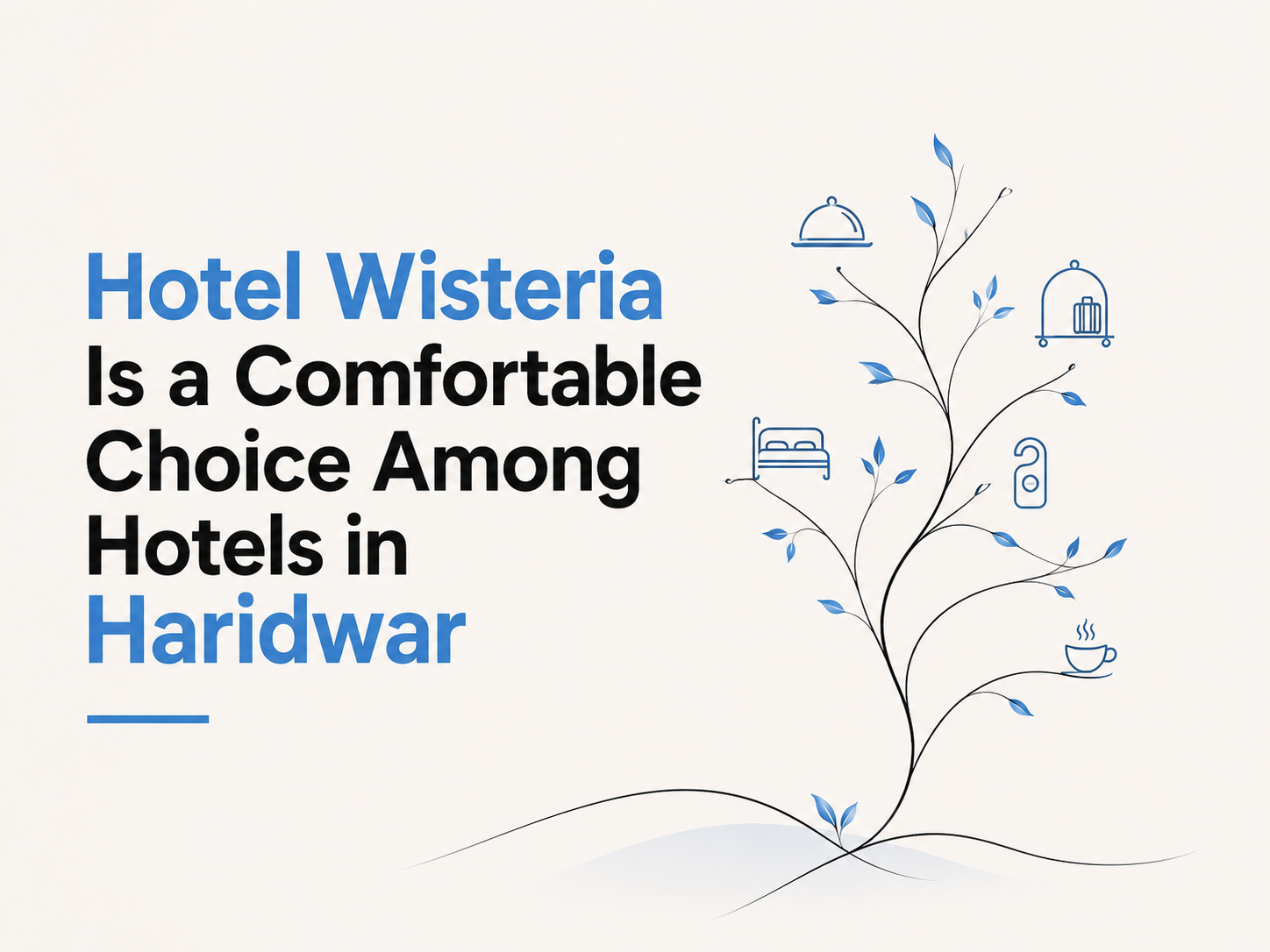 Hotel Wisteria Is a Comfortable Choice Among Hotels in Haridwar