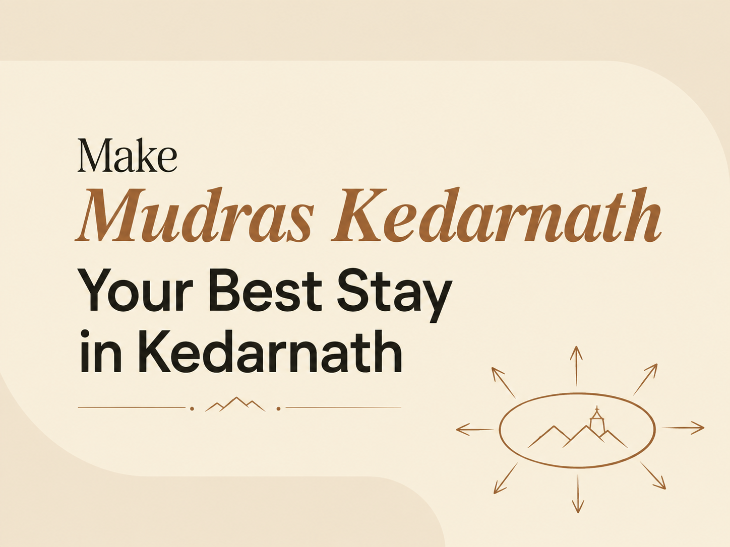 Make Mudras Kedarnath Your Best Stay in Kedarnath