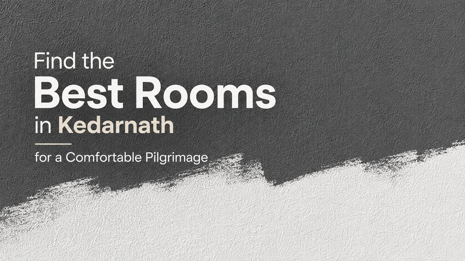 Find the Best Rooms in Kedarnath for a Comfortable Pilgrimage