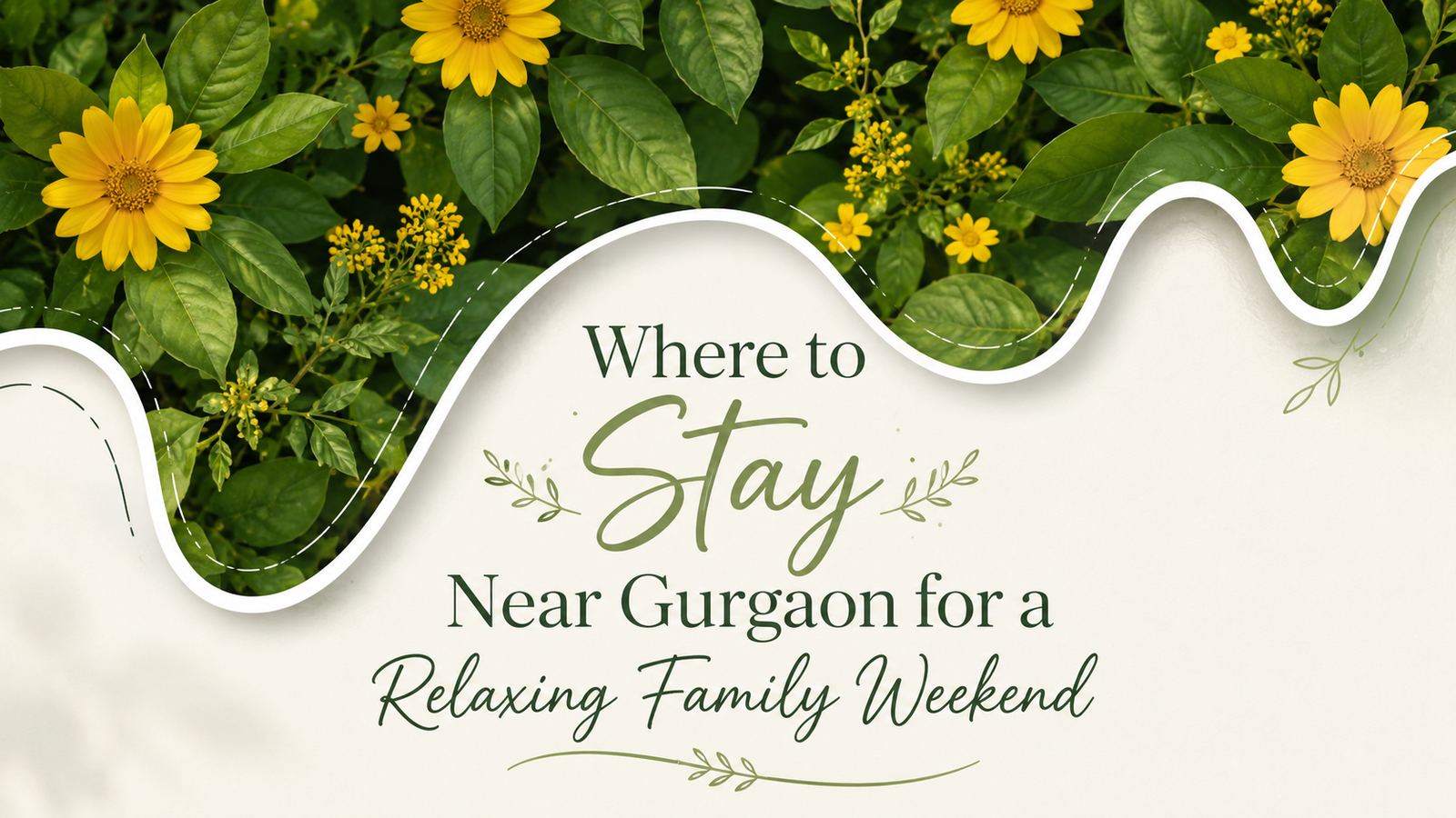 Where to Stay Near Gurgaon for a Relaxing Family Weekend