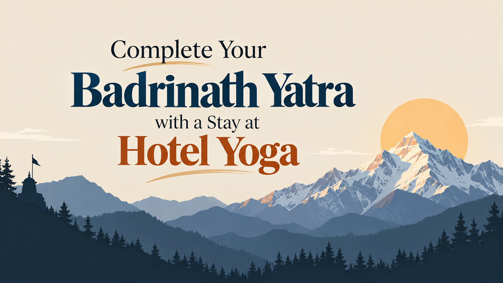 Complete Your Badrinath Yatra with a Stay at Hotel Yoga