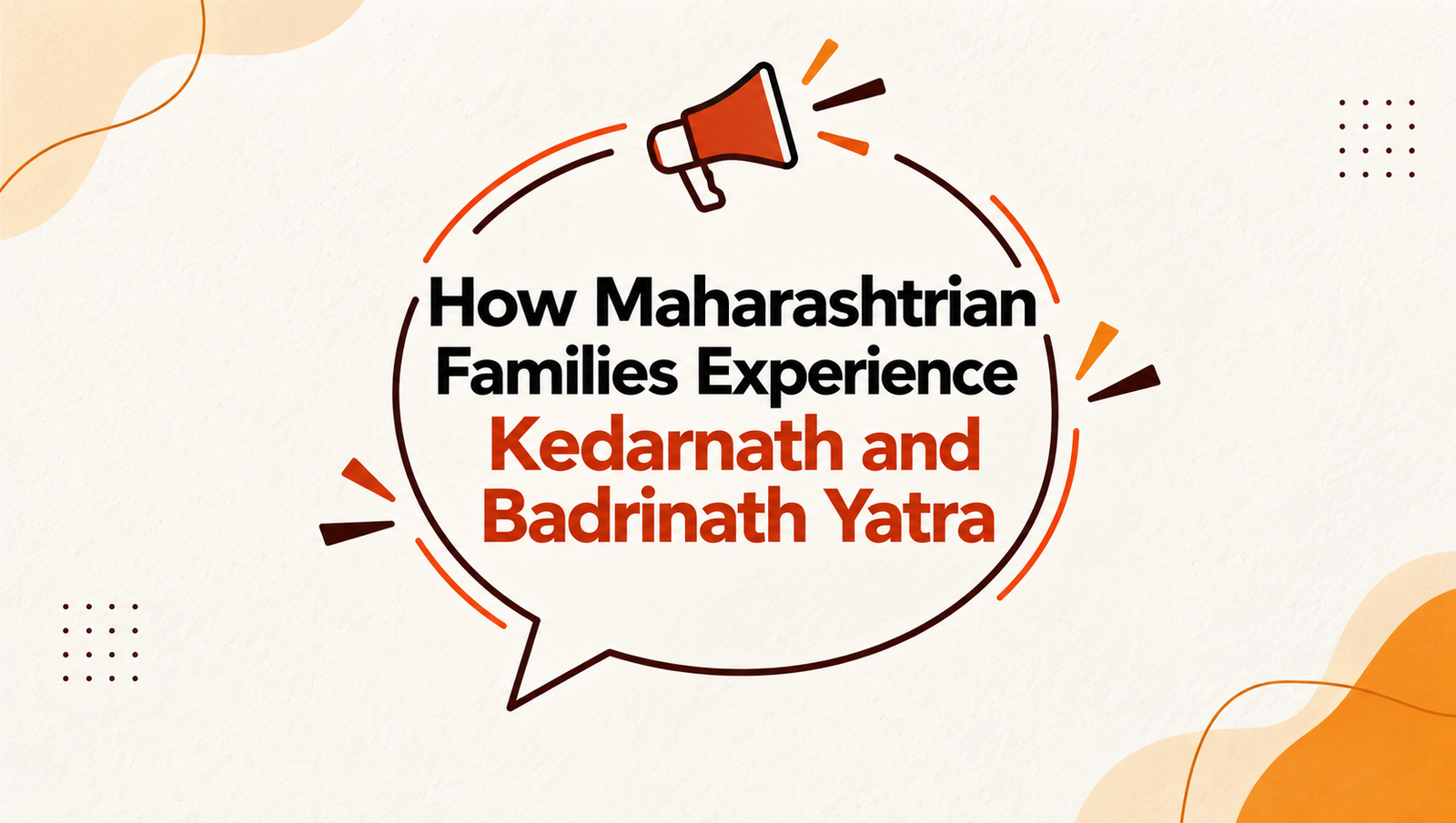 How Maharashtrian Families Experience Kedarnath and Badrinath Yatra