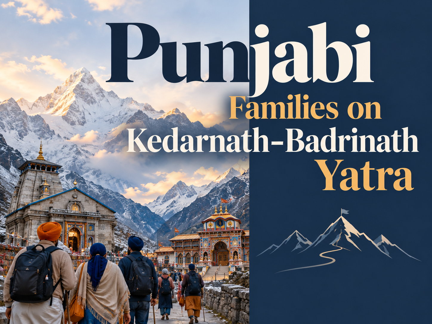 Punjabi Families on Kedarnath–Badrinath Yatra: Seva, Sangat and Spiritual Travel