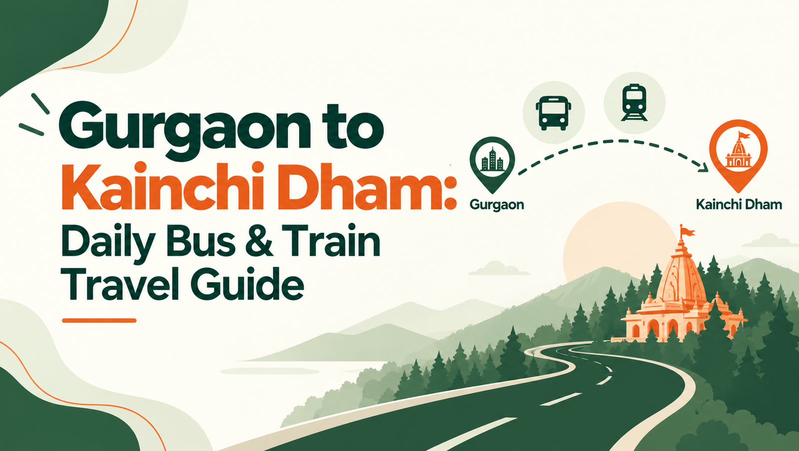 Gurgaon to Kainchi Dham: Daily Bus & Train Travel Guide