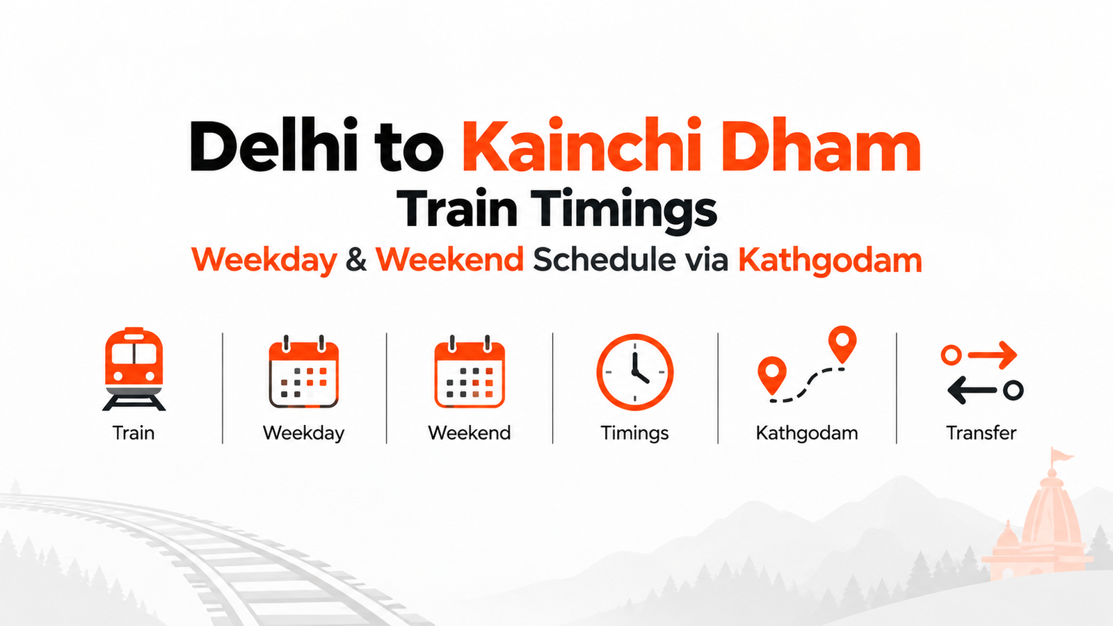 Delhi to Kainchi Dham Train Timings: Weekday & Weekend Schedule via Kathgodam