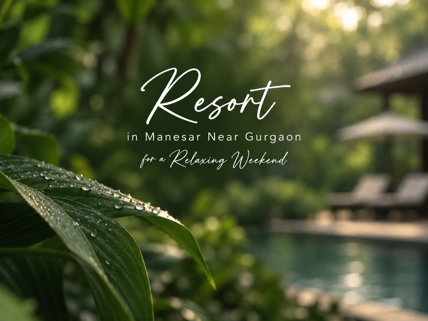 Resort in Manesar Near Gurgaon for a Relaxing Weekend