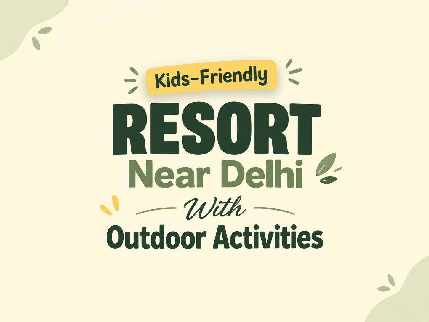 Kids-Friendly Resort Near Delhi With Outdoor Activities