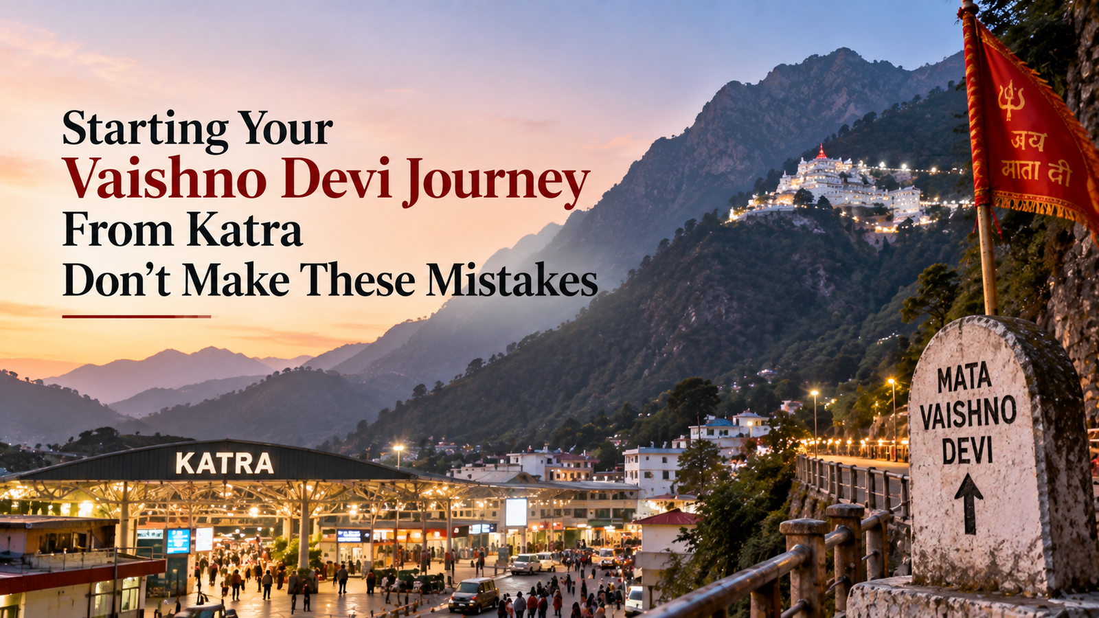 Starting Your Vaishno Devi Journey From Katra Don’t Make These Mistakes