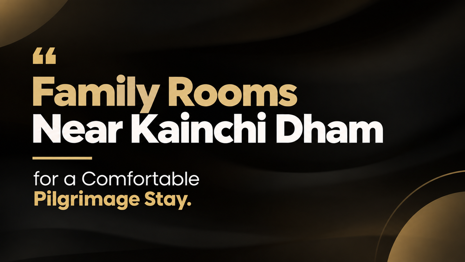 Family Rooms Near Kainchi Dham for a Comfortable Pilgrimage Stay
