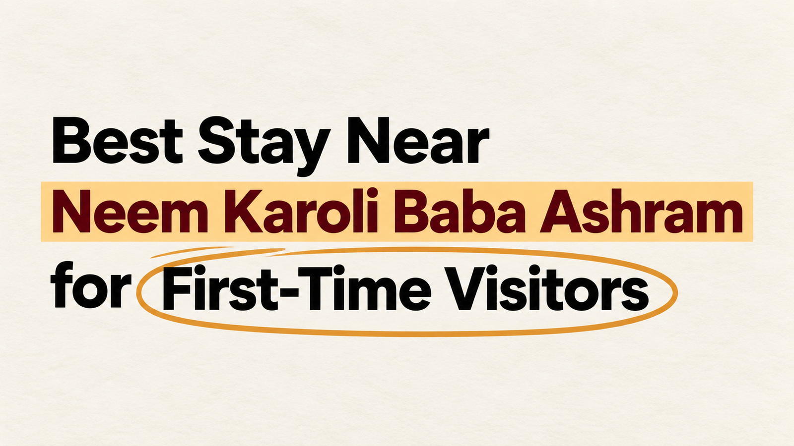 Best Stay Near Neem Karoli Baba Ashram for First-Time Visitors