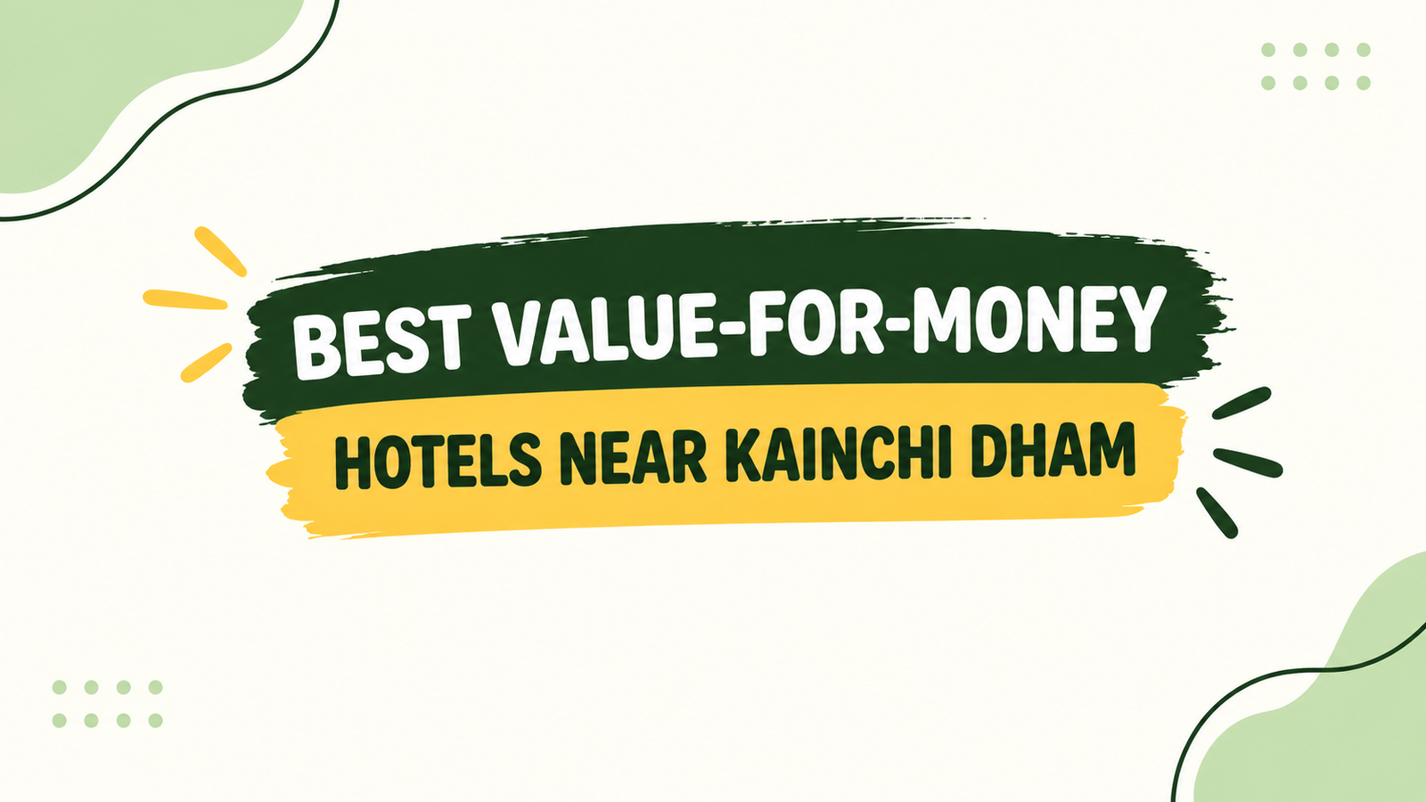 Best Value-for-Money Hotels Near Kainchi Dham