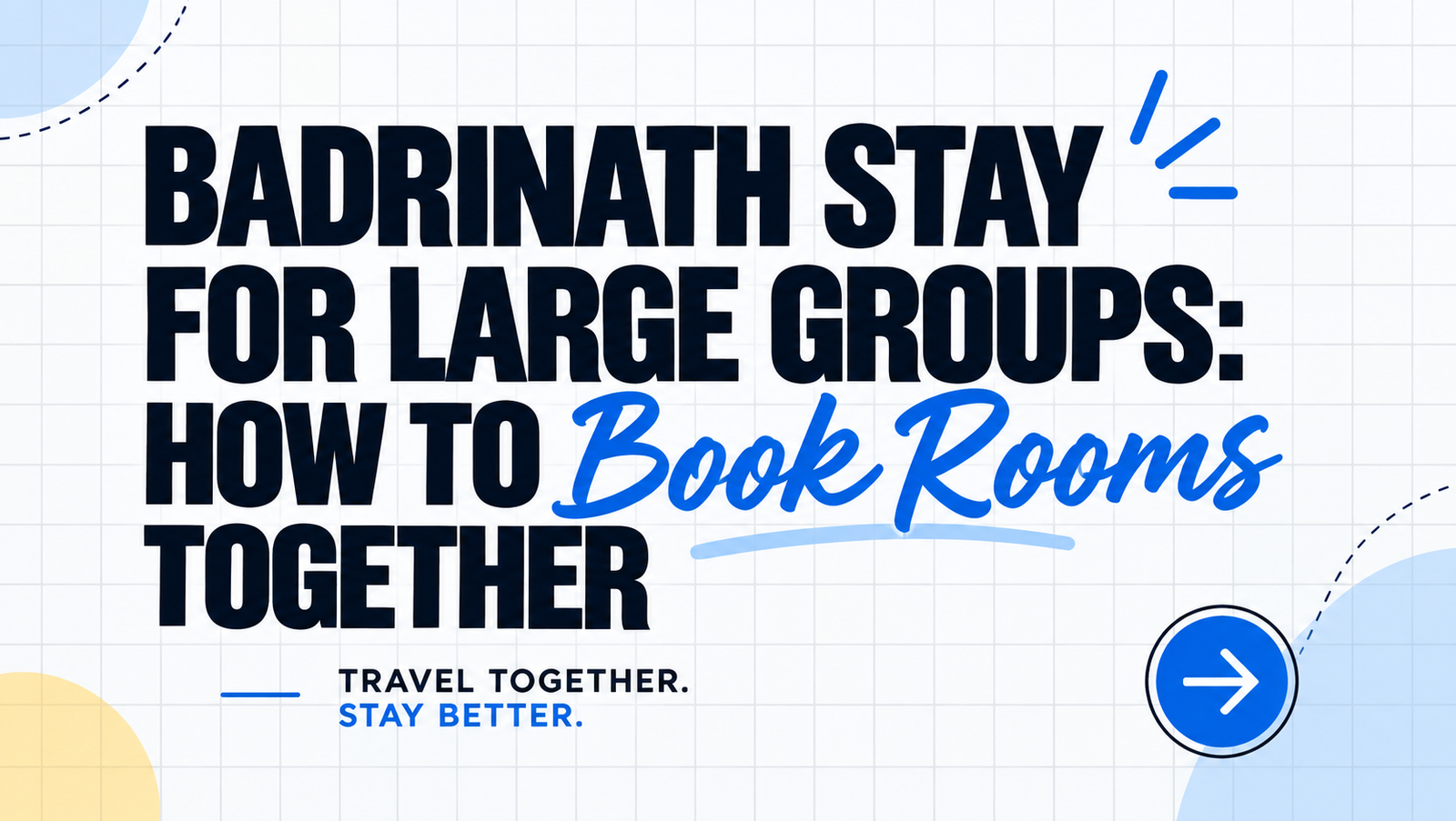 Badrinath Stay for Large Groups: How to Book Rooms Together