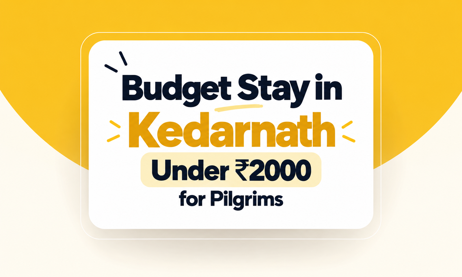 Budget Stay in Kedarnath Under ₹2000 for Pilgrims
