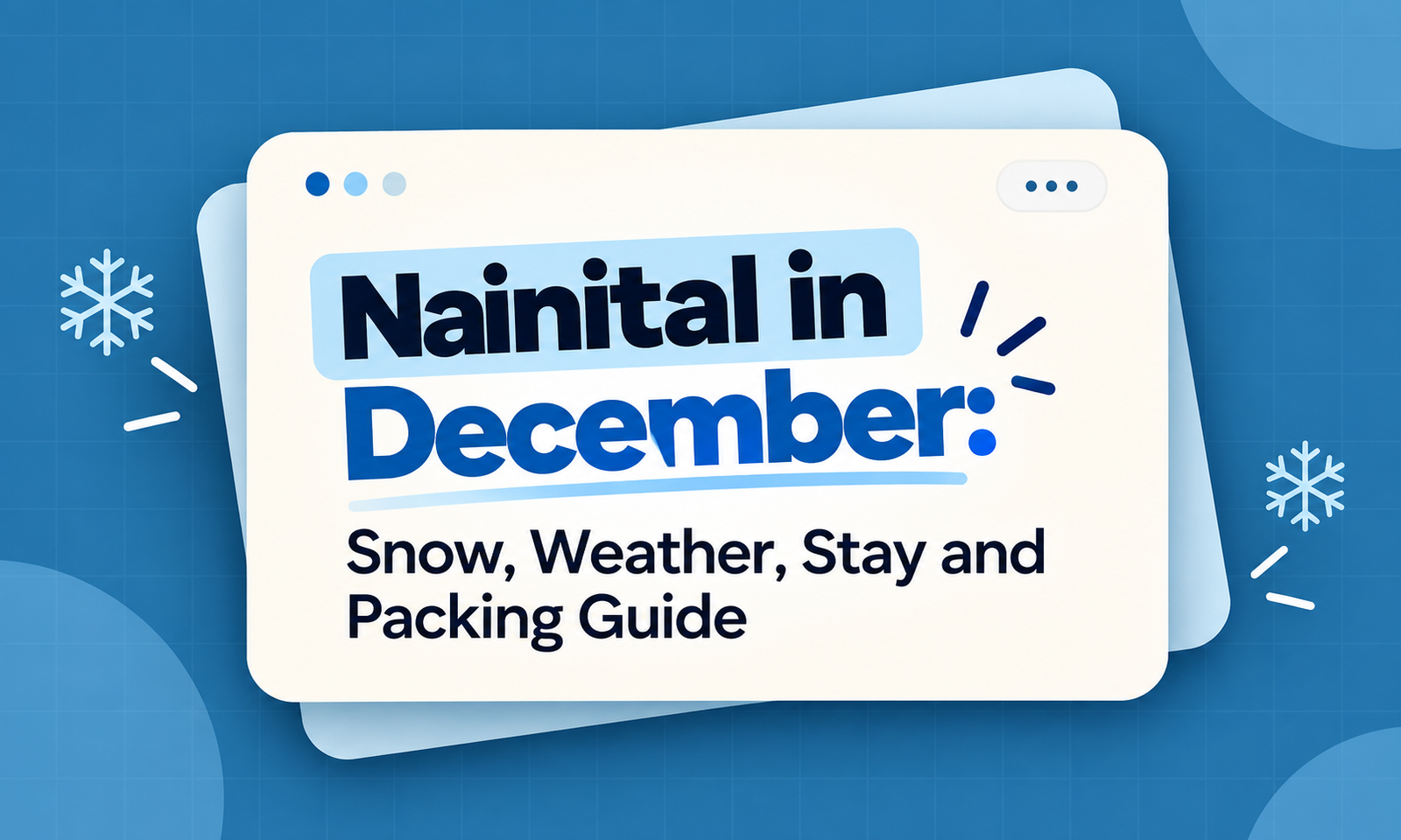 Nainital in December: Snow, Weather, Stay and Packing Guide
