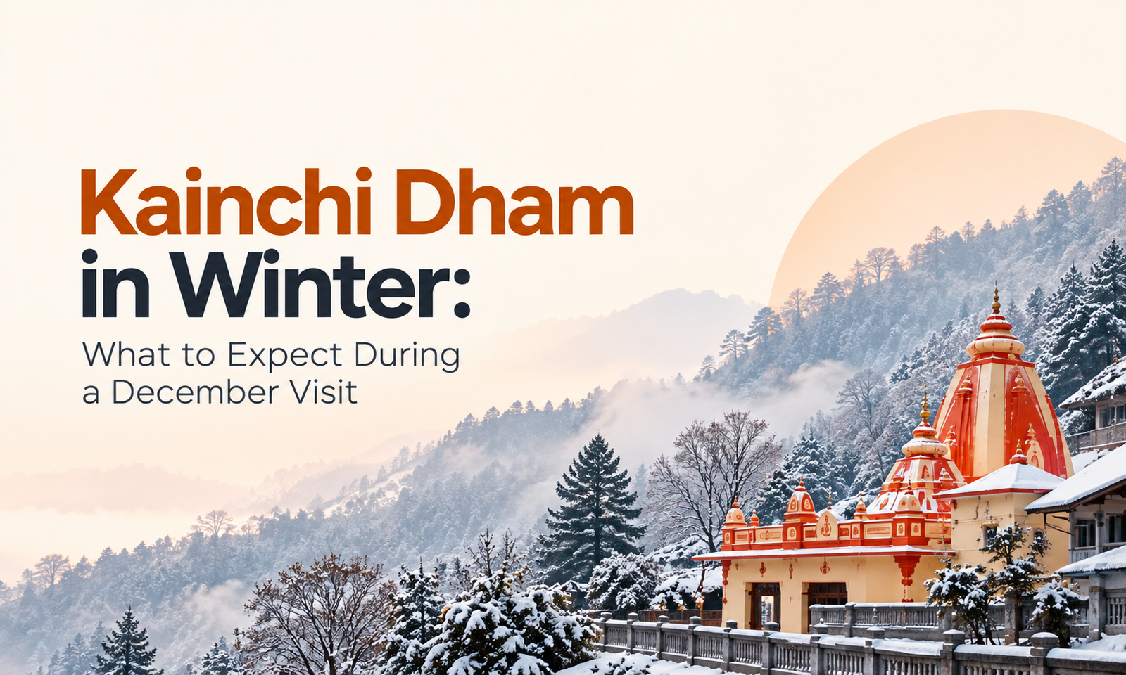 Kainchi Dham in Winter: What to Expect During a December Visit