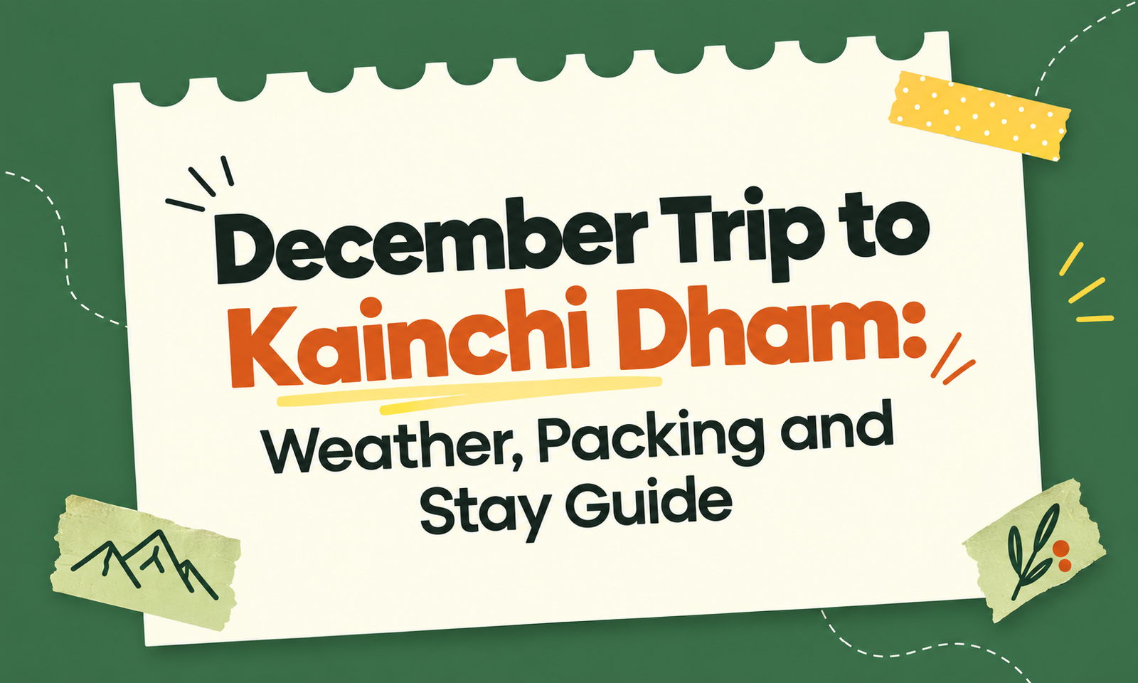 December Trip to Kainchi Dham: Weather, Packing and Stay Guide