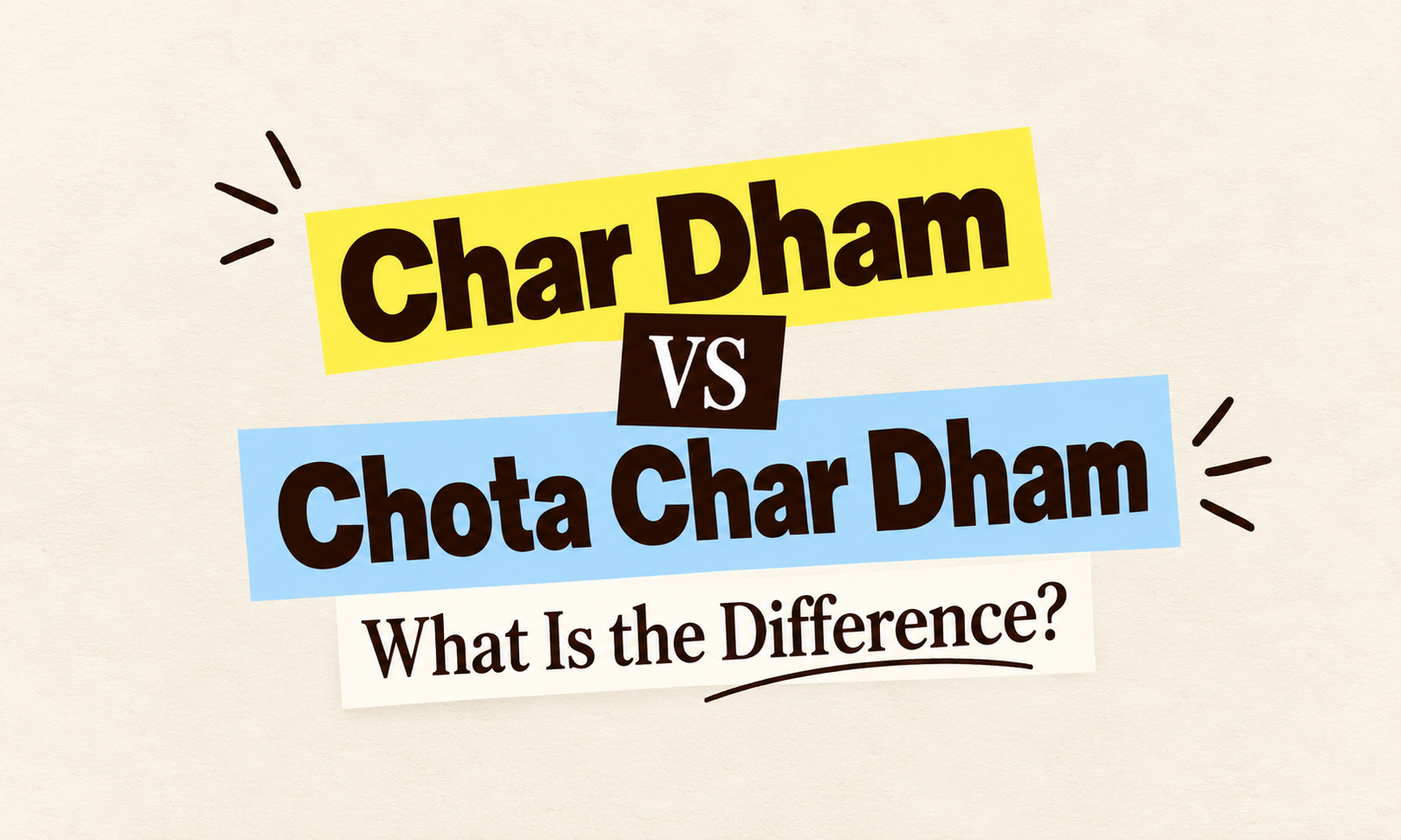 Char Dham vs Chota Char Dham: What Is the Difference?