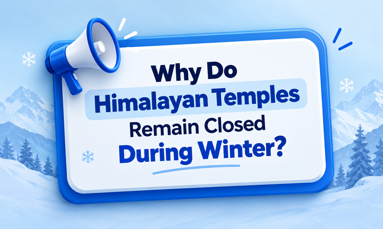 Why Do Himalayan Temples Remain Closed During Winter?