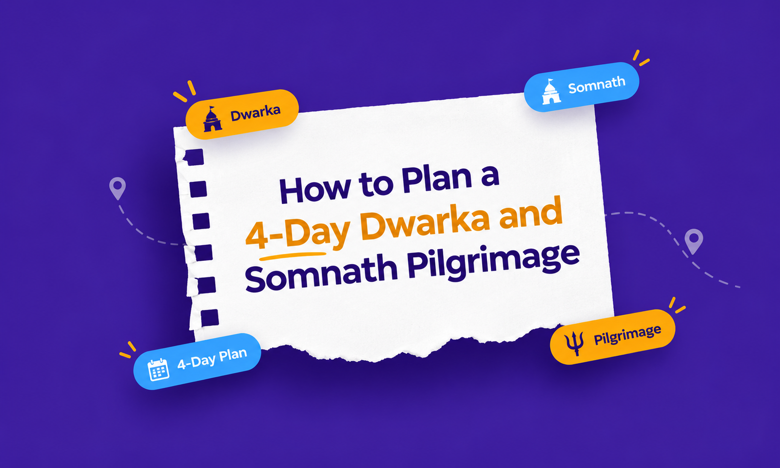 How to Plan a 4-Day Dwarka and Somnath Pilgrimage