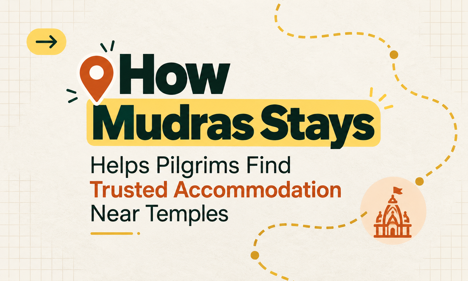 How Mudras Stays Helps Pilgrims Find Trusted     Accommodation Near Temples
