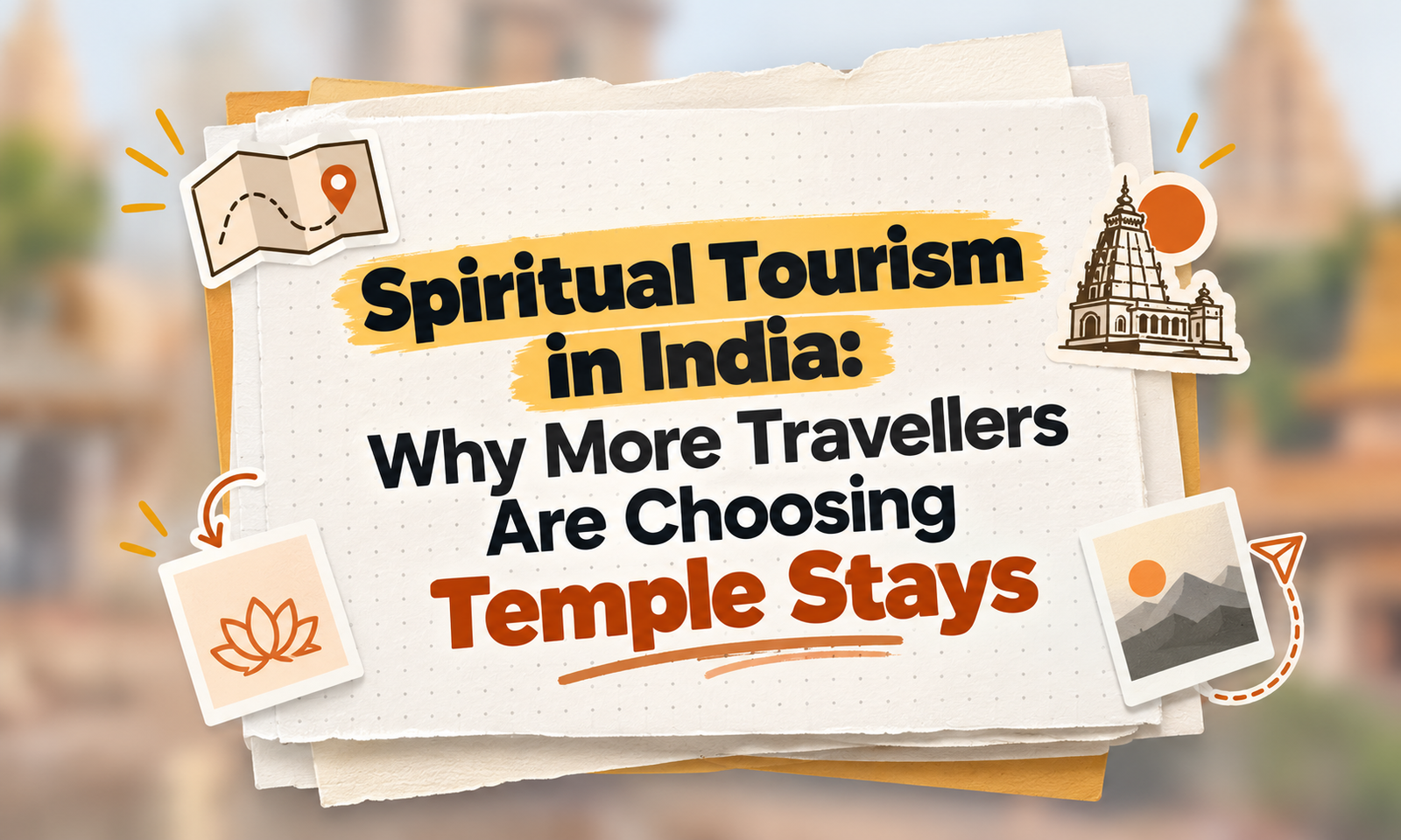 Spiritual Tourism in India: Why More Travellers Are     Choosing Temple Stays