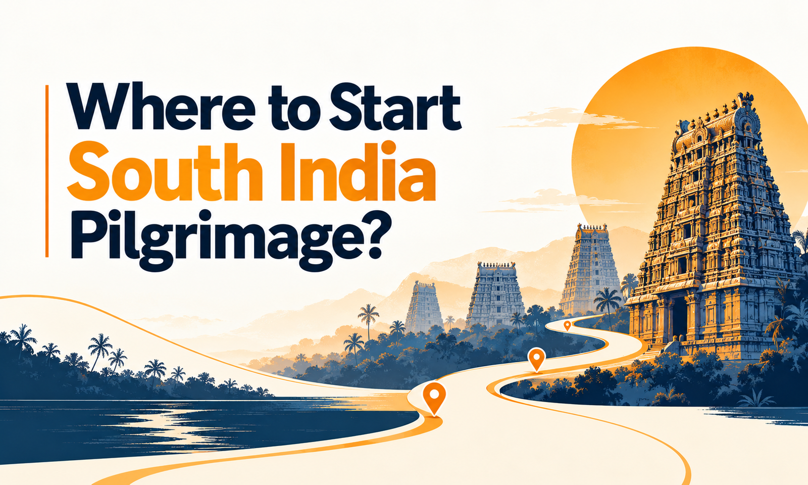 Where to Start South India Pilgrimage?